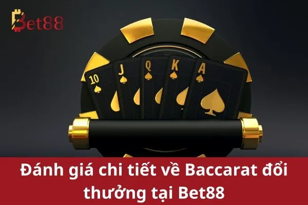 Khám phá game bài Baccarat đổi thưởng Bet88 – Đẳng cấp và cơ hội thắng lớn 2 Baccarat đổi thưởng Bet88