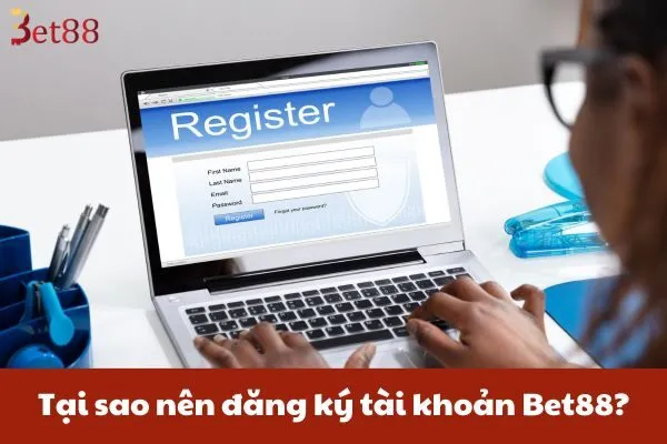 Hỏi Đáp Về Quy Trình Đăng Ký Tài Khoản Bet88 2 Tại sao nên đăng ký tài khoản Bet88?